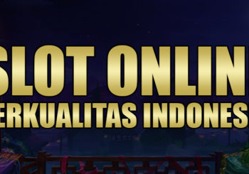 Slot Online Berkualitas Indonesia