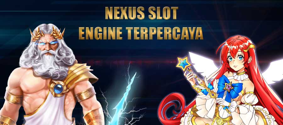 Nexus Slot Engine Terpercaya